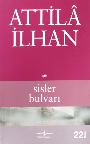 Sisler Bulvarı Attila İlhan Türkiye İş Bankası Kültür Yayınları