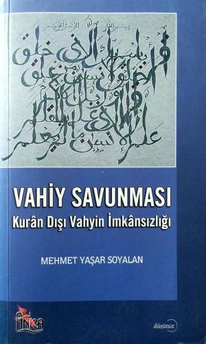 Vahiy Savunması Kur'an Dışı Vahyin İmkansızlığı (İmzalı & İthaflı) Meh