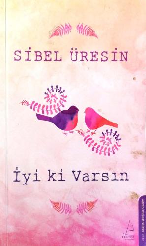 İyi ki Varsın Sibel Üresn Destek Yayınevi