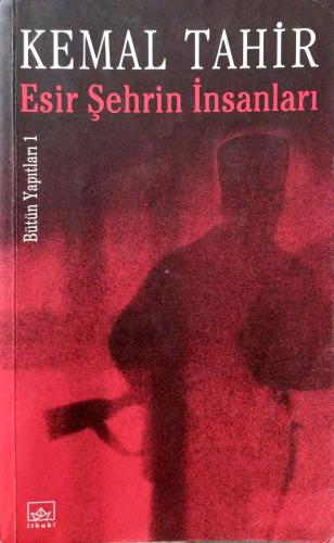 Esir Şehrin İnsanları Kemal Tahir ithaki