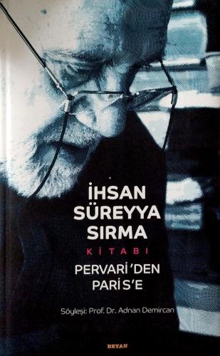 İhsan Süreyya Sırma Kitabı Pervari'den Paris'e Adnan Demircan Beyan