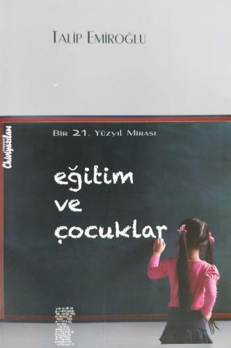 Eğitim ve Çocuklar Talip Emiroğlu Chiviyazıları