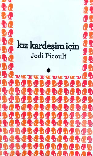 Kız Kardeşim İçin Jodi Picoult aprıl