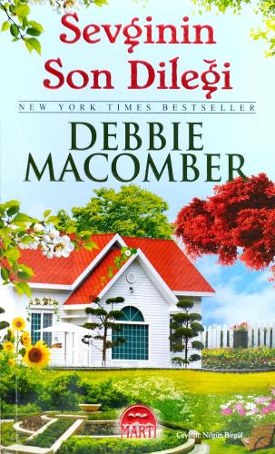 Sevginin Son Dileği Debbie Macomber Martı Yayınevi