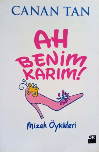 Ah Benim Karım! Ah Benim Kocam! Canan Tan Doğan Kitap