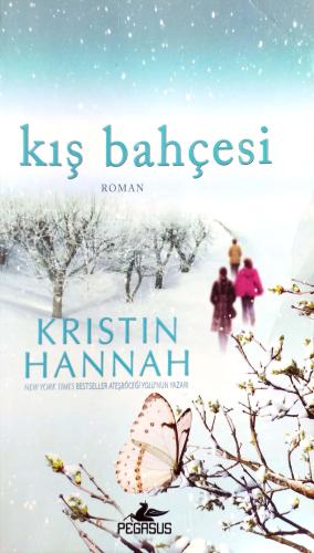 Kış Bahçesi Kristin Hannah Pegasus Yayıncılık