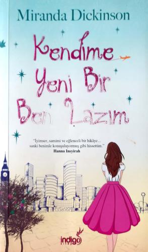 Kendime Yeni Bir Ben Lazım Miranda Dickinson indigo Kitap