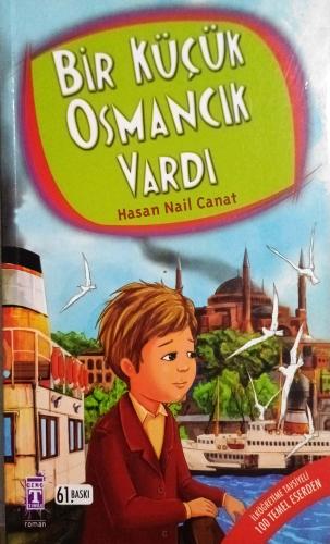 Bir Küçük Osmancık Vardı Hasan Nail Canat Genç Timaş