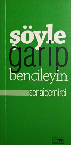 Şöyle Garip Bencileyin Senai Demirci Tfm Yayıncılık