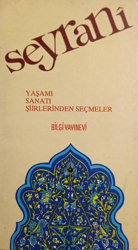 Seyrani Yaşamı Sanatı Şiirlerden Seçmenler Muzaffer Uyguner Bilgi Yayı