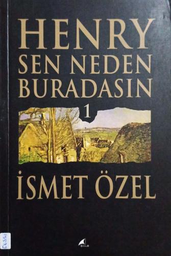 Henry Sen Neden Buradasın 1 İsmet Özel Şule Yayınları