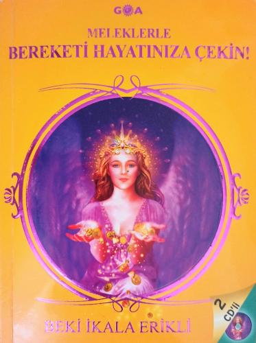 Meleklerle Bereketi Hayatınıza Çekin! (CD'li) Beki İkala Erikli Goa Ba