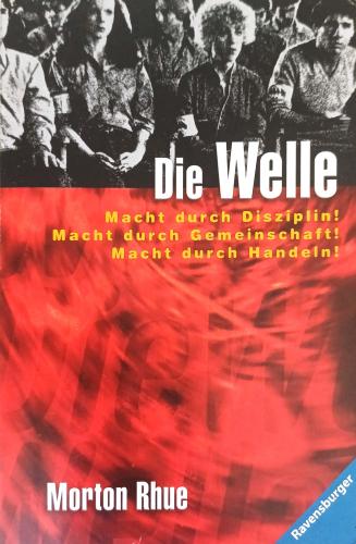 Die Welle : Macht durch Disziplin! (Almanca) Morton Rhue Ravensburger