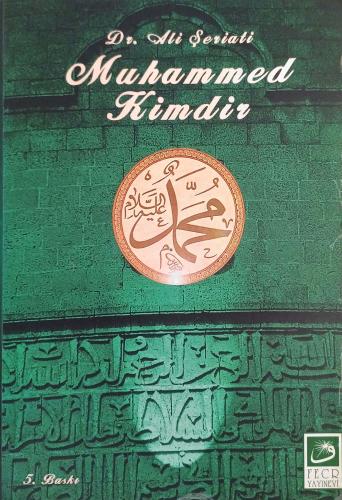 İslam Nedir Muhammed Kimdir? Ali Şeriati Fecr Yayınevi