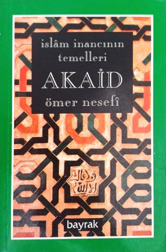 İslam İnancının Temelleri Akaid Ömer Nesefi Bayrak