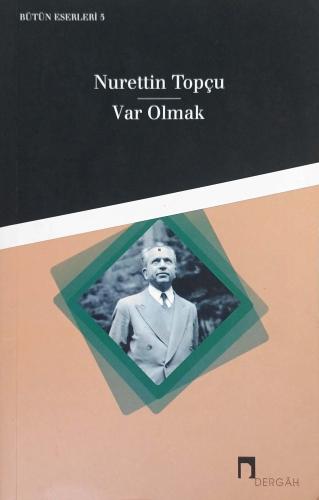 Var Olmak Nurettin Topçu Dergah