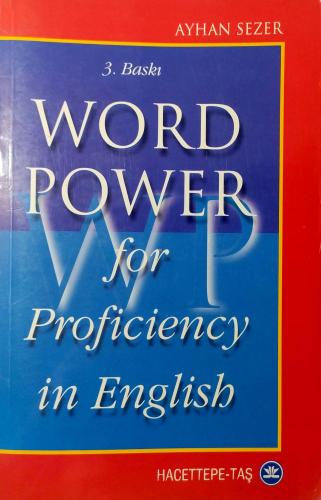 Word Power for Proficiency in English Prof. Dr. Ayhan Sezer Hacettepe 