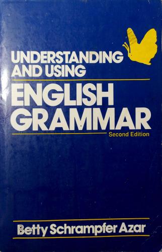 Understanding and Using English Grammar Betty Schrampfer Azar Prentice