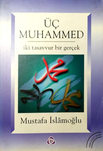 Üç Muhammed İki Tasavvur Bir Gerçek Mustafa İslamoğlu Denge