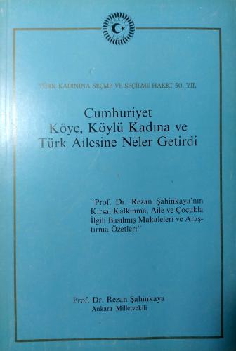 Cumhuriyet Köye, Köylü Kadına ve Türk Ailesine Neler Getirdi Rezan Şah