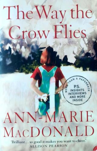 The Way the Crow Flies Ann Marie Macdonald Harper Collins Publishers