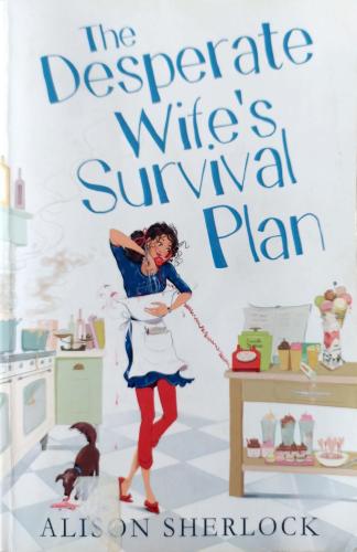 The Desperate Wife's Survival Plan Alison Sherlock Arrow books