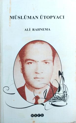 Müslüman Ütopyacı Ali Rahnema Hece Yayınları