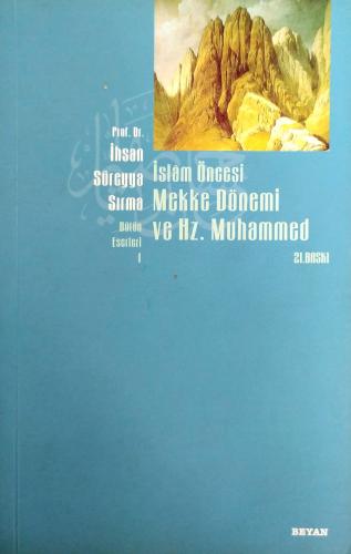 İslam Öncesi Mekke Dönemi Ve Hz. Muhammed Prof Dr. İhsan Süreyya Sırma