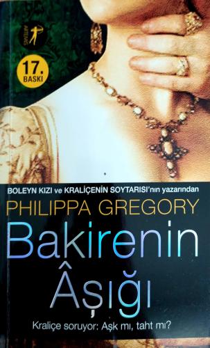 Bakirenin Aşığı Kraliçe Soruyor: Aşk mı, Taht mı? 3. Kitap Philippa Gr