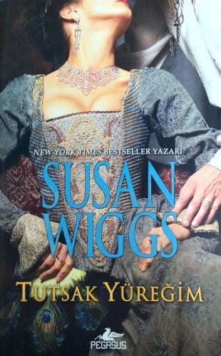 Tutsak Yüreğim Susan Wiggs Pegasus Yayıncılık