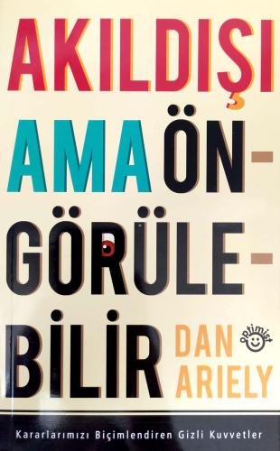 Akıldışı Ama Öngörülebilir Dan Ariely Optimist Yayınları