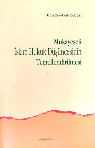 Mukayeseli İslam Hukuk Düşüncesinin Temellendirilmesi Ebu Zeyd Ed Debu