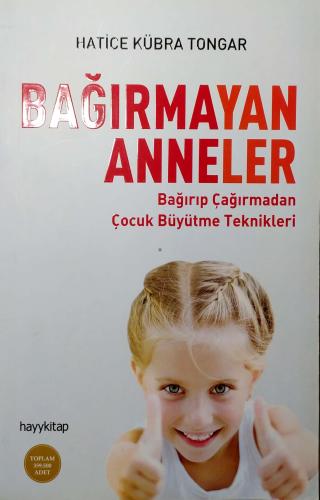 Bağırmayan Anneler Hatice Kübra Tongar Hayykitap