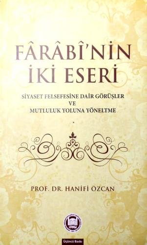 Farabi'nin İki Eseri Hanifi Özcan Marmara Üniversitesi İlahiyat Vakfı 