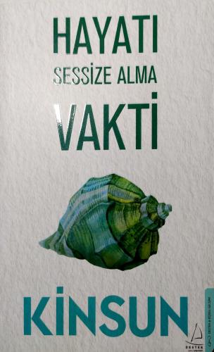 Hayatı Sessize Alma Vakti Kinsun Destek Yayınevi