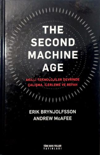 The Second Machine Age & Akıllı Teknolojiler Devrinde Çalışma, İlerlem