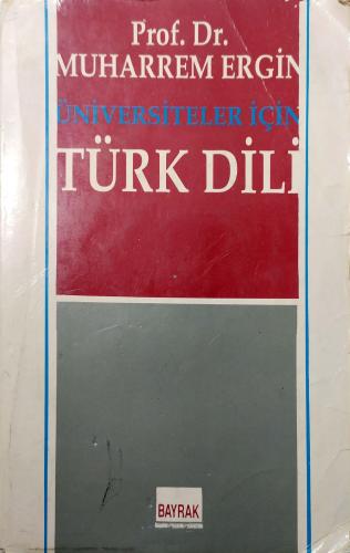 Üniversiteler İçin Türk Dili Prof.Dr.Muharrem Ergin Bayrak