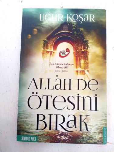 Allah De Ötesini Bırak Uğur Koşar Destek Yayınevi