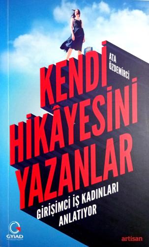 Kendi Hikayesini Yazanlar (Girişimci Pelin Özer Tarafından İmzalı İtha