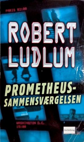 Prometheus Sammensvaergelsen Robert Ludlum Aschehoug