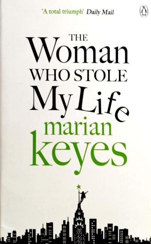 The Woman Who Stole My Life Marian Keyes Penguin Books