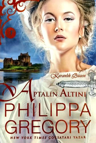 Aptalın Altını Karanlık Düzen Philippa Gregory Artemis Yayınları