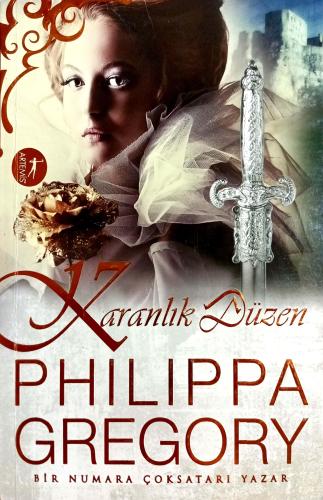 Karanlık Düzen Philippa Gregory Artemis Yayınları