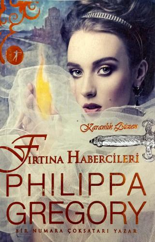 Fırtına Habercileri Karanlık Düzen Philippa Gregory Artemis Yayınları