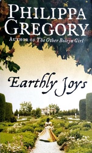 Earthly Joys Philippa Gregory Harper