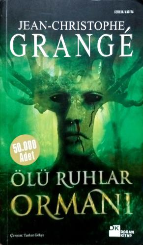 Ölü Ruhlar Ormanı Jean Christophe Grange Doğan Kitap