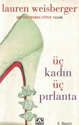 Üç Kadın Üç Pırlanta Lauren Weisberger Altın Kitaplar