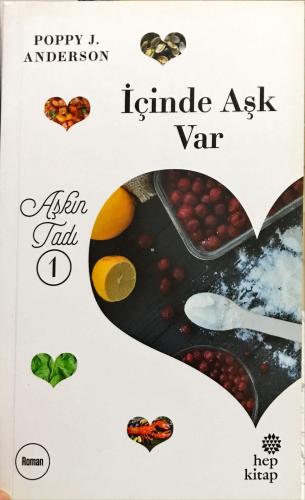 Aşkın Tadı 1 / İçinde Aşk Var Poppy J. Anderson Hep Kitap