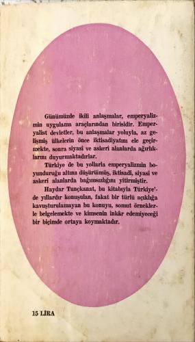 İkili Anlaşmaların İçyüzü (1.Baskı) Haydar Tunçkanat Ekim