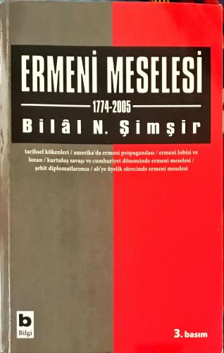 Ermeni Meselesi 1774-2005 Bilal N. Şimşir Bilgi Yayınevi